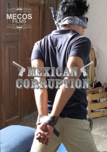 Mecos Films - Corrupcion Mexicana (2010)