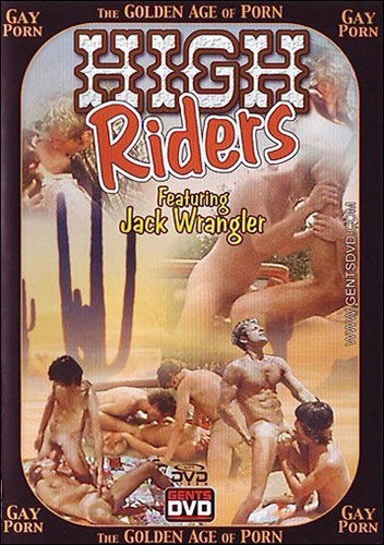 Bareback High Riders (Golden Age Of Porn) - Jack Wrangler, Eddie Reed, Ray Moore cover