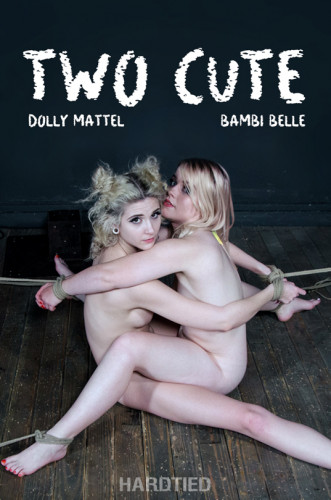 HardTied - Dolly Mattel, Bambi Belle - Two Cute cover