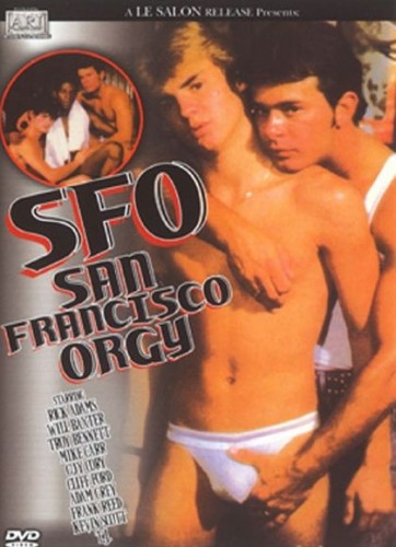 San Francisco Orgy!