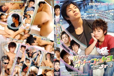 Power Grip 141 - Super Jr. 2 - We're Otokonoco - Gay Sex HD