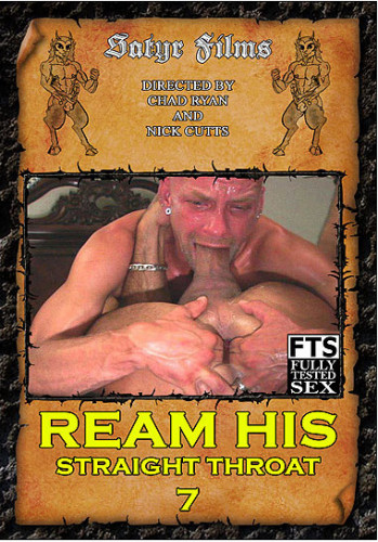 Ream His Straight Throat Vol. 7 - Chad Rock, Rock Bottom, Cody Hunter cover
