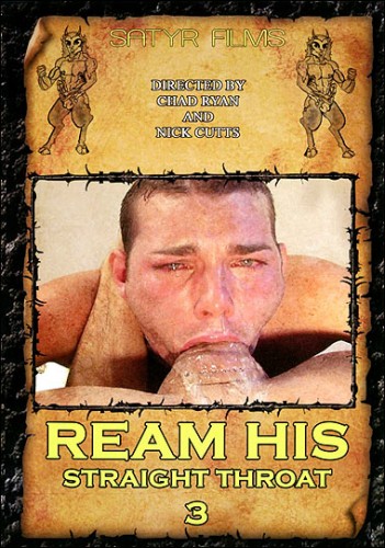 Satyr Films – Ream His Straight Throat 3 (2007) cover