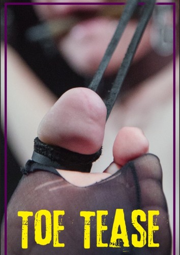 Toe Tease (Mar 18, 2016)