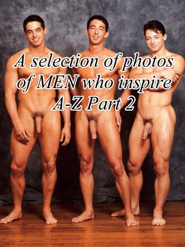 A selection of photos of MEN who inspire A-Z Part 2