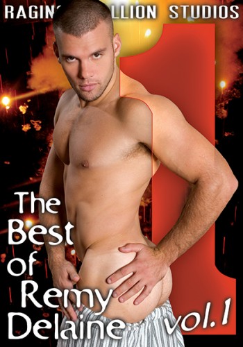 The Best of Remy Delaine Vol. 1 - Carlos Morales, Francois Sagat cover