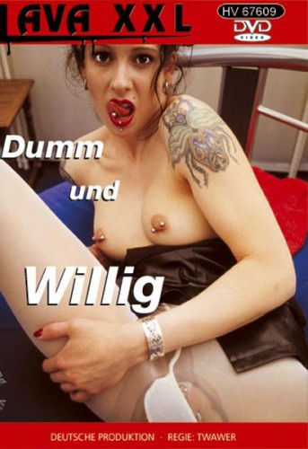 Dumm und willig