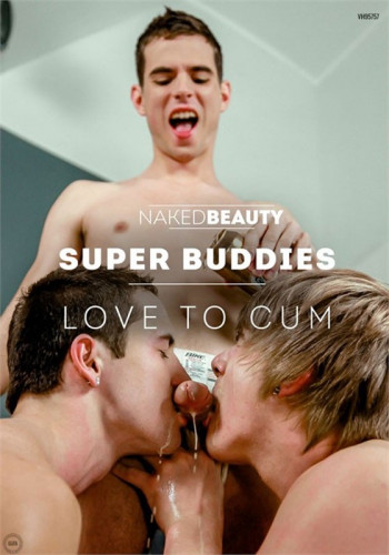 NakedBeauty Super Buddies Love to Cum